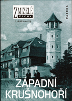 Zmizelé Čechy - Západní Krušnohoří